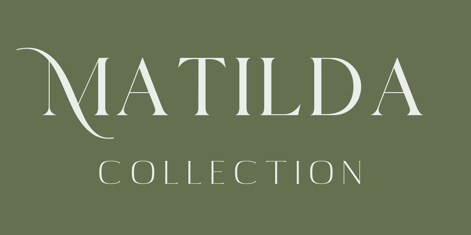 Matilda Collection